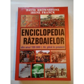 ENCICLOPEDIA  RAZBOAIELOR - David  BROWNSTONE,  Irene  FRANCK
